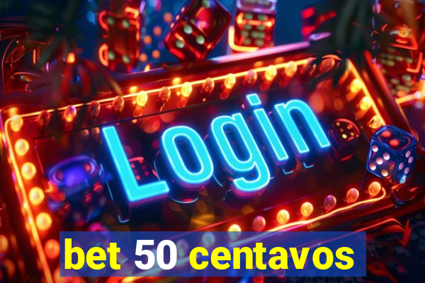 bet 50 centavos